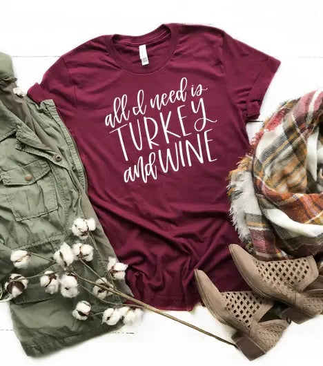 All I need is turkey and wine