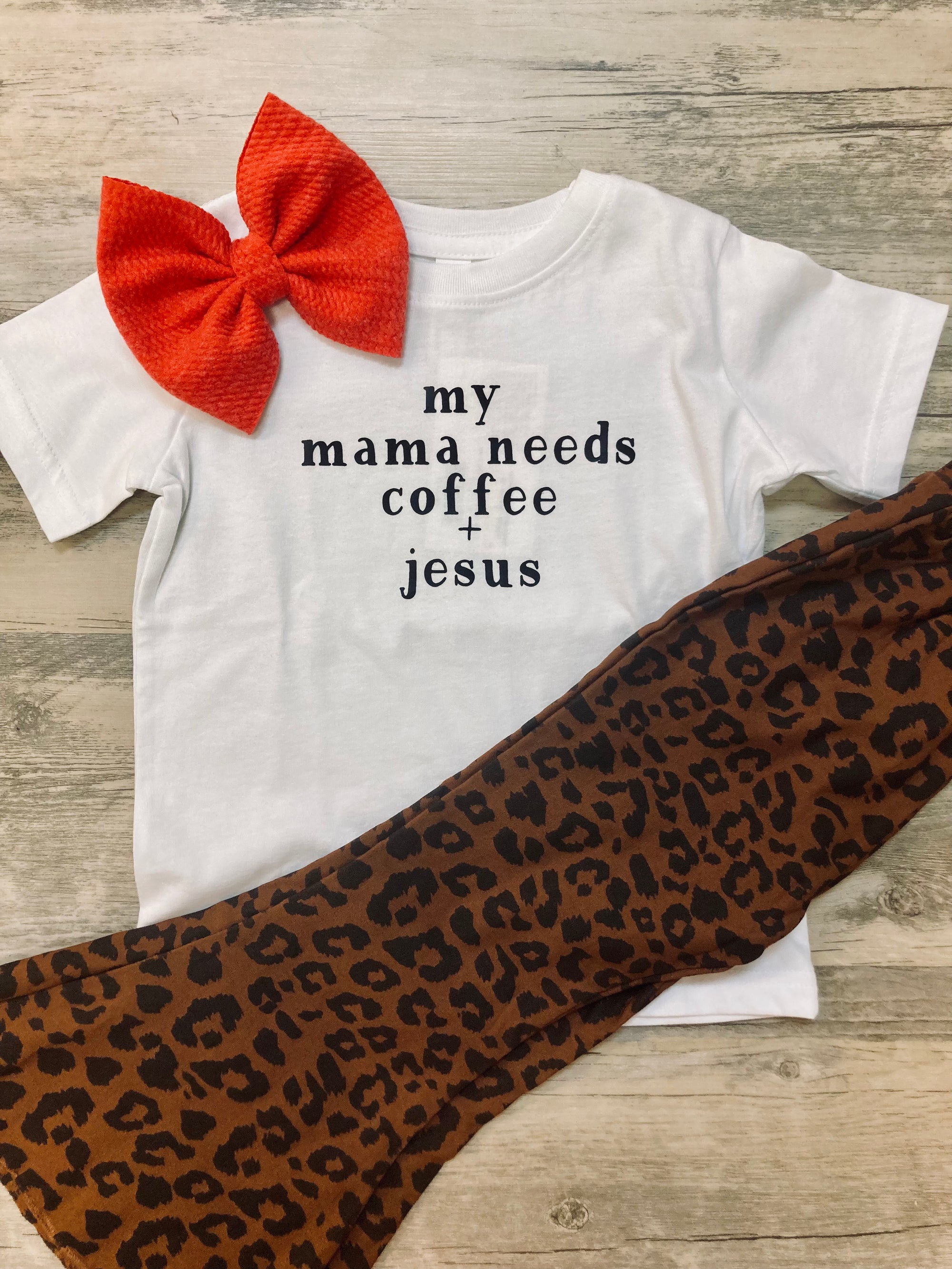 Mama Needs Coffee & Jesus Toddler Tee